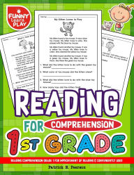 Title: Reading Comprehension Grade 1 for Improvement of Reading & Conveniently Used: 1st Grade Reading Comprehension Workbooks for 1st Graders to Combine Fun & Education Together, Author: Patrick N Peerson