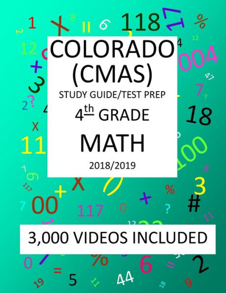 4th Grade COLORADO CMAS, 2019 MATH, Test Prep: : 4th Grade COLORADO MEASURES of ACADEMIC SUCCESS 2019 MATH Test Prep/Study Guide