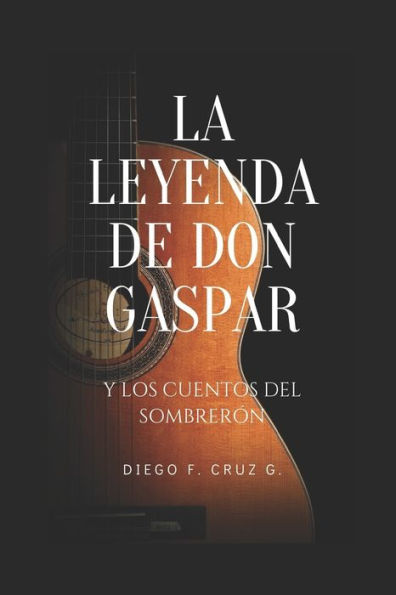 La Leyenda de Don Gaspar: Los cuentos del Sombrerón