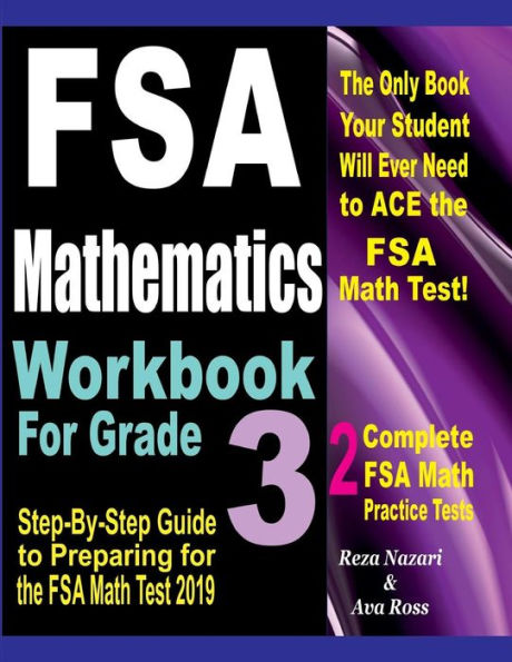 FSA Mathematics Workbook For Grade 3: Step-By-Step Guide to Preparing for the FSA Math Test 2019