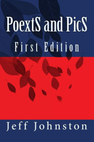Title: PoextS and PicS: First Edition, Author: Jeff Johnston