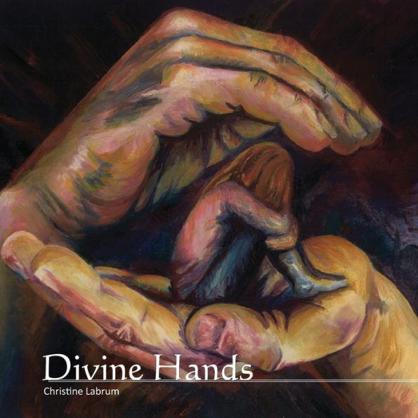 Divine Hands: Living into the Reality of God's Presence