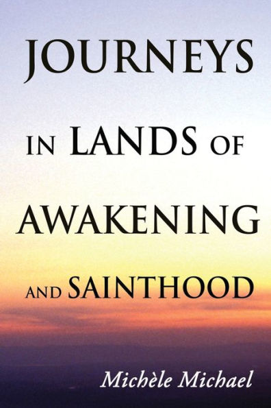 Journeys in Lands of Awakening and Sainthood