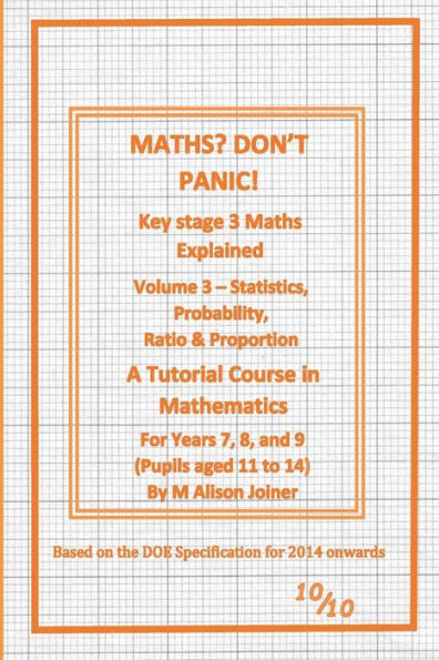 Maths? Don't Panic!: Statistics, Probability, Ratio & Proportion
