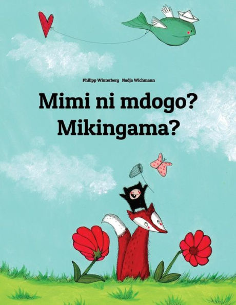 Mimi ni mdogo? Mikingama?: Swahili-Greenlandic (Kalaallisut): Children's Picture Book (Bilingual Edition)
