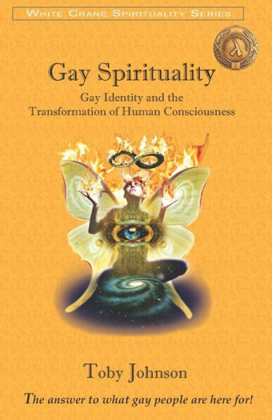 Gay Spirituality: Identity and the Transformation of Human Consciousness