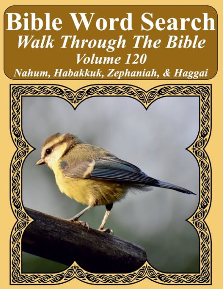 Bible Word Search Walk Through The Bible Volume 120: Nahum, Habakkuk, Zephaniah, & Haggai Extra Large Print