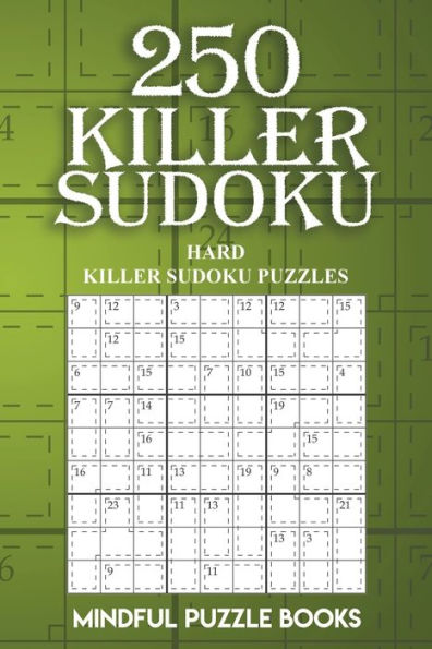 250 Killer Sudoku: Hard Killer Sudoku Puzzles