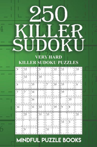 250 Killer Sudoku: Very Hard Killer Sudoku Puzzles