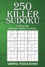 250 Killer Sudoku: Very Hard Killer Sudoku Puzzles
