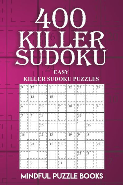 400 Killer Sudoku: Easy Killer Sudoku Puzzles
