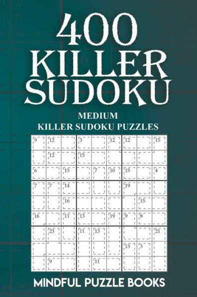 400 Killer Sudoku: Medium Killer Sudoku Puzzles