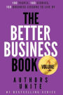 The Better Business Book: 100 People, 100 Stories, 100 Business Lessons To Live By