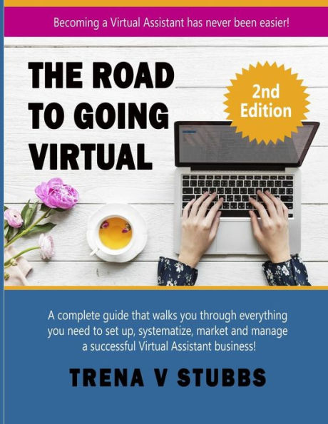 The Road to Going Virtual: Becoming a Virtual Assistant Has Never Been Easier!