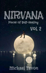 Title: Nirvana: Pieces of Self-Healing II, Author: Michael Tavon