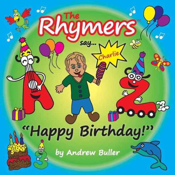 The Rhymers say..."Happy Birthday!": Charlie