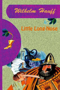 Title: Little Long-Nose, Author: Wilhelm Hauff