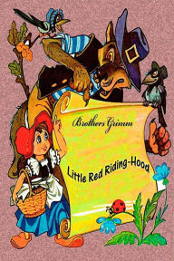 Title: Little Red Riding-Hood, Author: Brothers Grimm