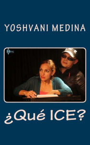 Title: ï¿½Quï¿½ ICE?, Author: Yoshvani Medina