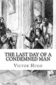 Title: The Last Day of a Condemned Man, Author: Victor Hugo