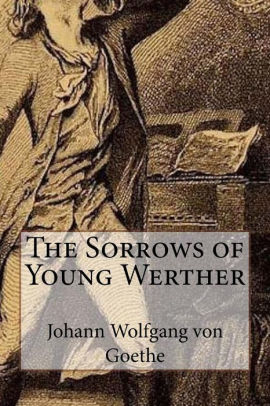 The Sorrows Of Young Werther By Johann Wolfgang Von Goethe, Paperback ...