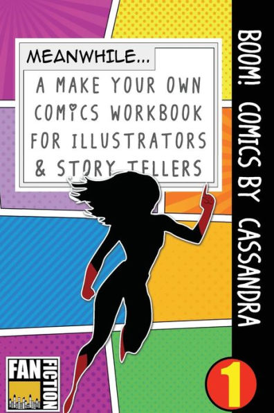 Boom! Comics by Cassandra: A What Happens Next Comic Book for Budding Illustrators and Story Tellers