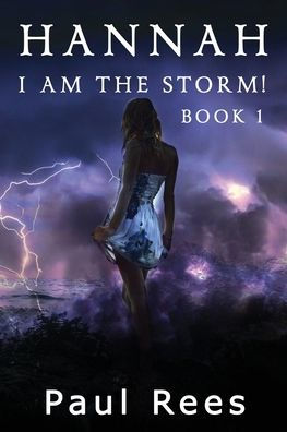 Hannah.: I AM the storm!