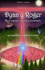 Dyan y Roger en el regreso al bosque encantado.: El origen de la mistica gema