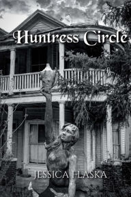 Title: Huntress Circle, Author: Jessica Flaska