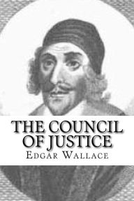 Title: The Council of Justice, Author: Edgar Wallace