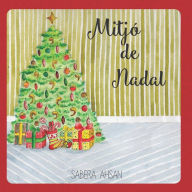 Title: Mitjo de Nadal, Author: Sabera A Ahsan