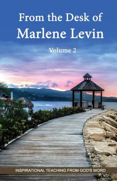 From the Desk of Marlene Levin - Volume 2