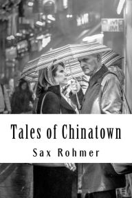 Title: Tales of Chinatown, Author: Sax Rohmer