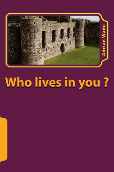 Who lives in you ?: Revised edition
