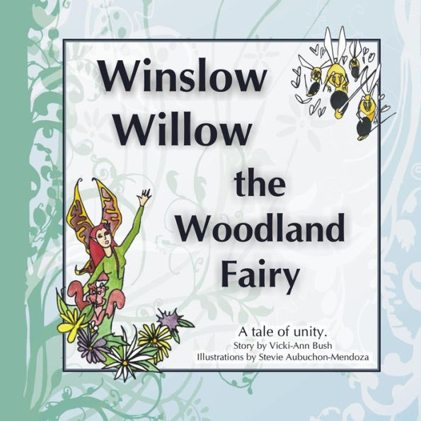 Winslow Willow the Woodland Fairy: A Tale of Unity