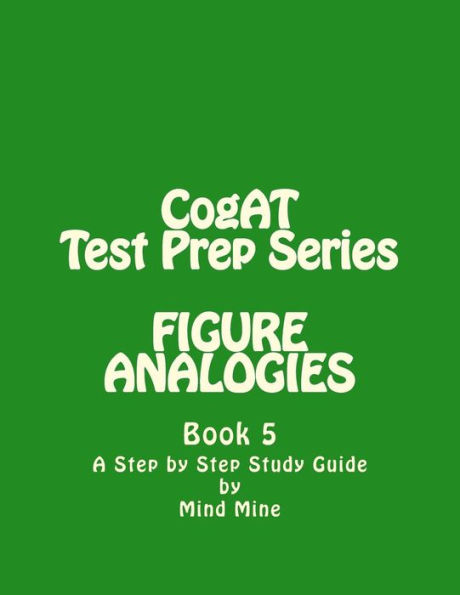 CogAT Test Prep Series: FIGURE ANALOGIES: Non-Verbal Battery