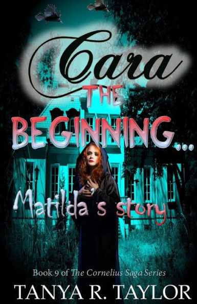 CARA: The Beginning - MATILDA'S STORY
