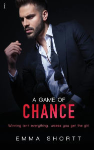 Title: A Game of Chance, Author: Emma Shortt