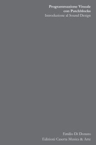 Title: Programmazione visuale con Patchblocks: Introduzione al Sound Design, Author: Emilio Di Donato