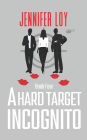 A Hard Target Incognito: Book Four