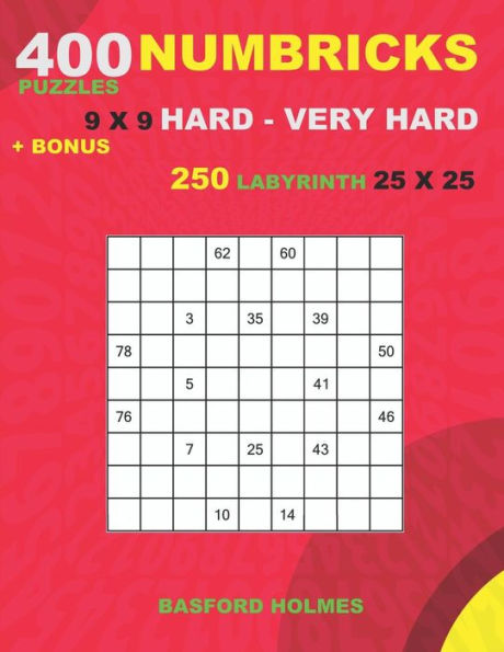 400 NUMBRICKS puzzles 9 x 9 HARD - VERY HARD + BONUS 250 LABYRINTH 25 x 25: Sudoku with Hard - VERY HARD levels puzzles and a Labyrinth very hard levels