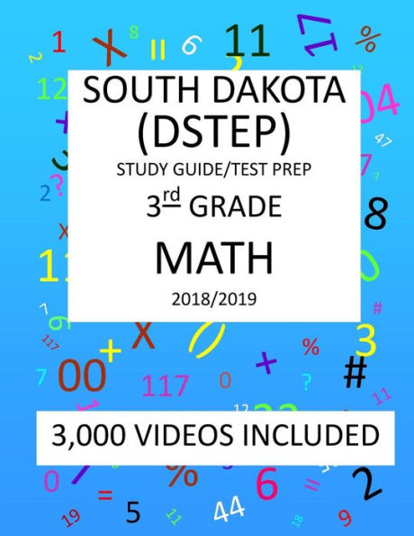 3rd Grade SOUTH DAKOTA DSTEP TEST, 2019 MATH, Test Prep: : 3rd Grade SOUTH DAKOTA STATE TEST of EDUCATION PROGRESS TEST 2019 MATH Test Prep/Study Guide