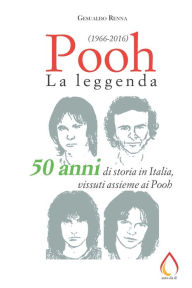 Title: Pooh: La leggenda (1966-2016), Author: Gesualdo Renna