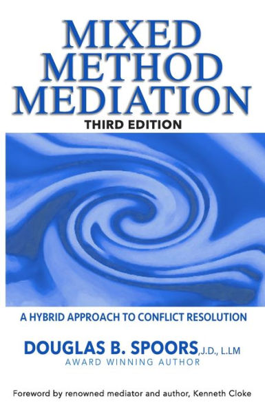 Mixed Method Mediation: A Hybrid Approach to Conflict Resolution