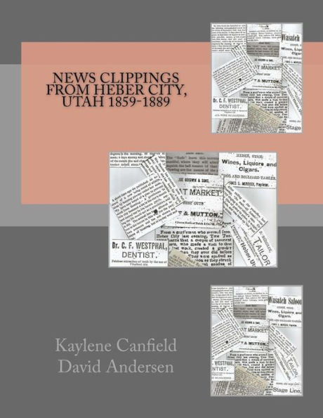 News Clippings from Heber City, Utah 1859-1889