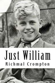 Title: Just William, Author: Richmal Crompton