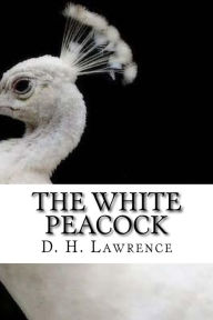 Title: The White Peacock, Author: D. H. Lawrence