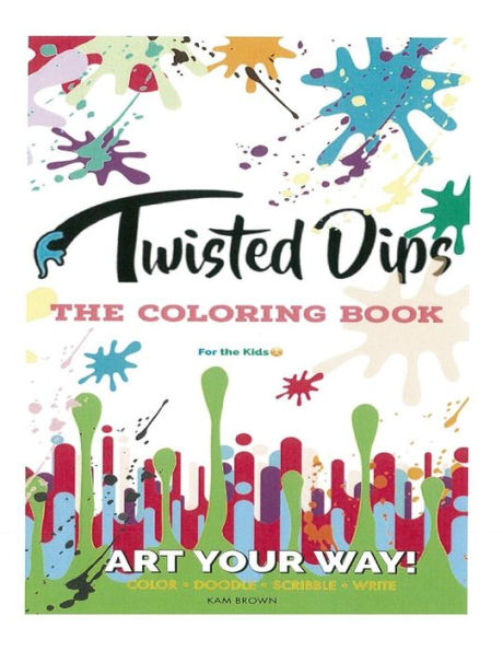 Twisted Dips: The Kids Activity and Coloring Book