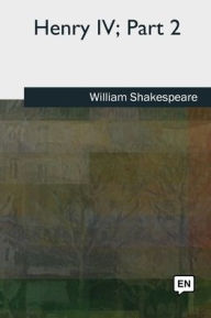 Title: Henry IV, Part 2, Author: William Shakespeare