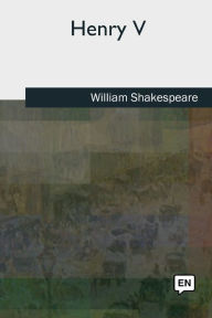 Title: Henry V, Author: William Shakespeare